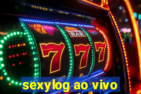 sexylog ao vivo